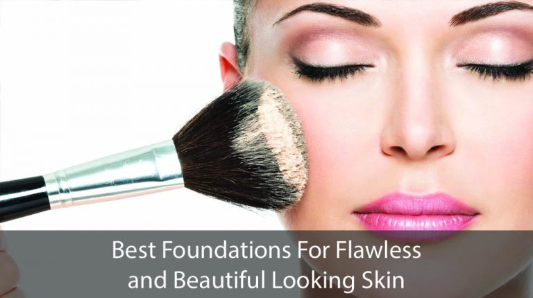 10 Best Foundations For Flawless and Beautiful Looking Skin