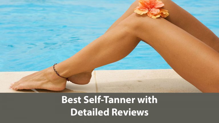 10 Best Self-Tanner with Detailed Reviews