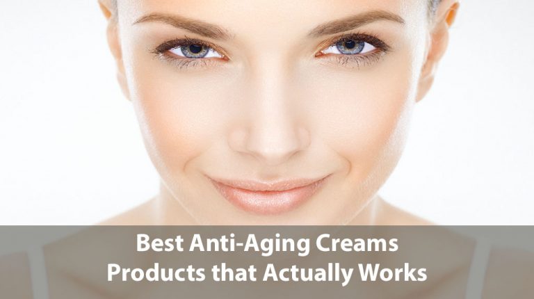 10 Best Anti-Aging Creams Products that Actually Works